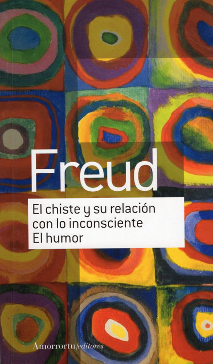 Imagen de EL CHISTE Y SU RELACIÓN CON LO INCONSCIENTE - EL HUMOR / FREUD