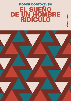 Imagen de EL SUEÑO DE UN HOMBRE RIDICULO / FIODOR DOSTOYEVSKI