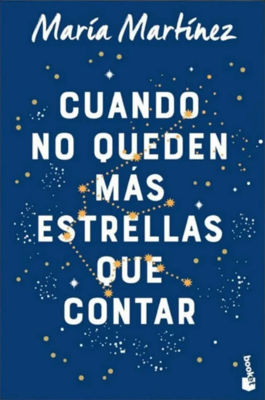 Imagen de CUANDO NO QUEDEN MÁS ESTRELLAS QUE CONTAR (TAPA DURA) / MARÍA MARTÍNEZ