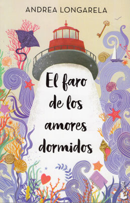 Imagen de EL FARO DE LOS AMORES DORMIDOS / ANDREA LONGARELA