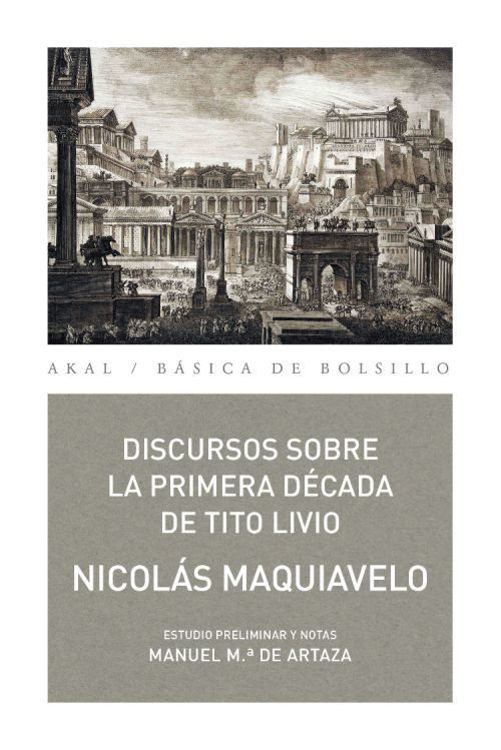 Imagen de DISCURSOS SOBRE LA PRIMERA DÉCADA DE TITO LIVIO / NICOLÁS MAQUIAVELO