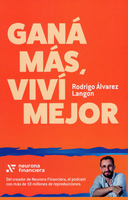 Imagen de GANÁ MÁS, VIVÍ MEJOR / RODRIGO ÁLVAREZ LANGON