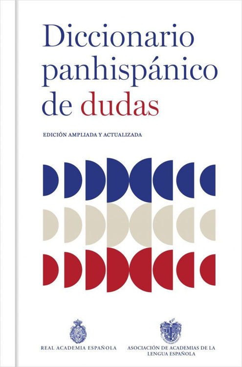 Imagen de DICCIONARIO PANHISPÁNICO DE DUDAS / REAL ACADEMIA ESPAÑOLA