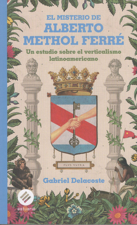 Imagen de EL MISTERIO DE ALBERTO METHOL FERRÉ / GABRIEL DELACOSTE