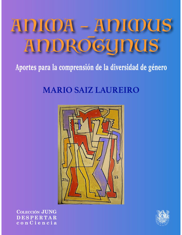 Imagen de ANIMA - ANIMUS - ANDRÓGYNUS / MARIO SAIZ LAUREIRO
