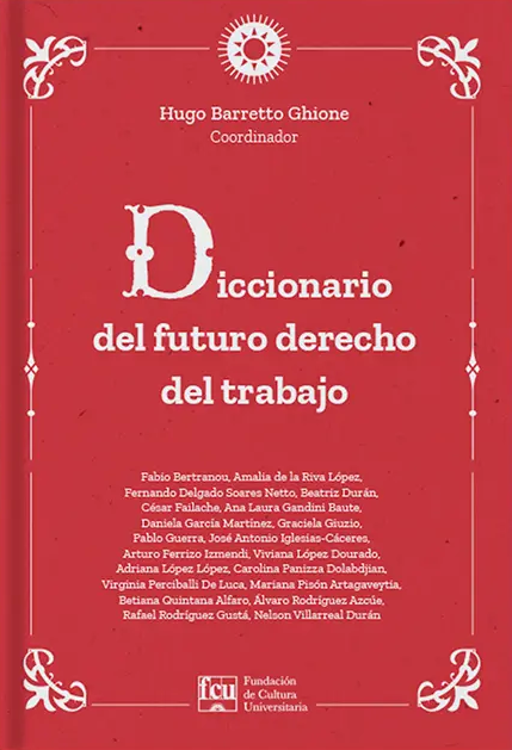 Imagen de DICCIONARIO DEL FUTURO DERECHO DEL TRABAJO / HUGO BARRETTO GHIONE