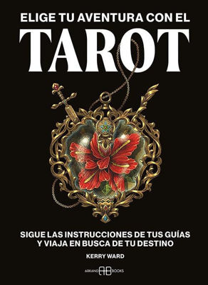 Imagen de ELIGE TU AVENTURA CON EL TAROT / KERRY WARD