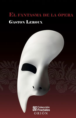 Imagen de EL FANTASMA DE LA ÓPERA / GASTÓN LEROUX