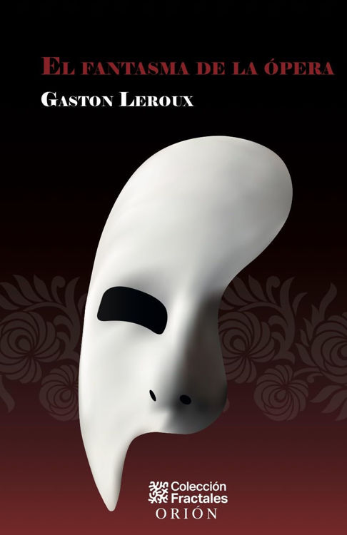 Imagen de EL FANTASMA DE LA ÓPERA / GASTÓN LEROUX