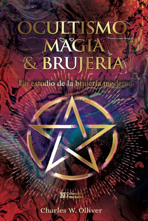 Imagen de OCULTISMO, MAGIA & BRUJERÍA / CHARLES W. OLLIVER