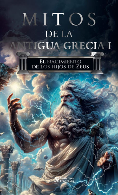 Imagen de MITOS DE LA ANTIGUA GRECIA I (EL NACIMIENTO DE LOS HIJOS DE ZEUS) / ED. MEXICANOS UNIDOS