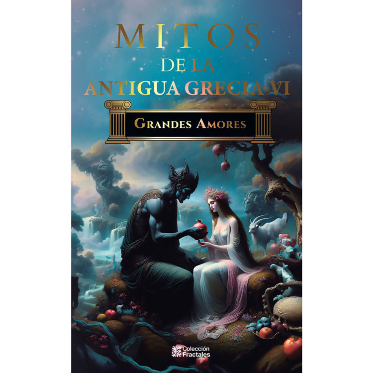Imagen de MITOS DE LA ANTIGUA GRECIA VI (GRANDES AMORES) / ED. MEXICANOS UNIDOS