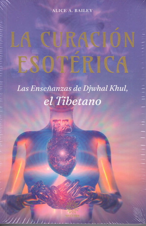 Imagen de LA CURACION ESOTERICA / ALICE A. BAILEY