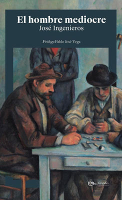 Imagen de EL HOMBRE MEDIOCRE / JOSE INGENIEROS