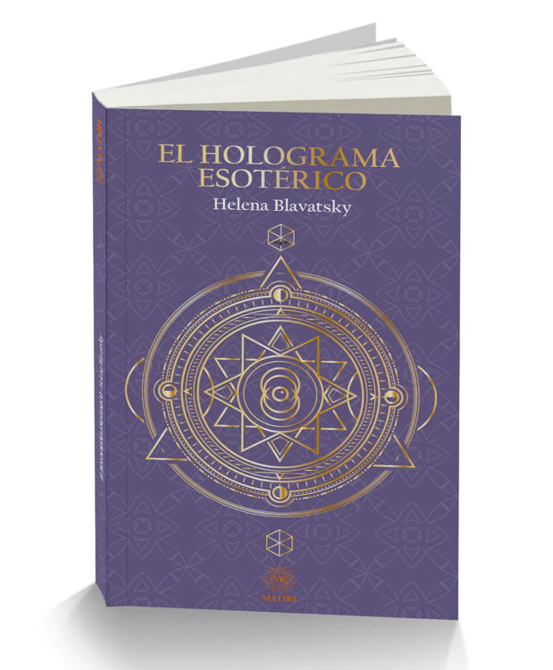Imagen de EL HOLOGRAMA ESOTÉRICO / HELENA BLAVATSKY