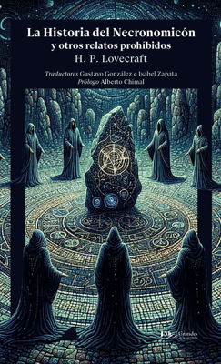 Imagen de LA HISTORIA DEL NECRONOMICON Y OTROS RELATOS PROHIBIDOS / H.P. LOVECRAFT