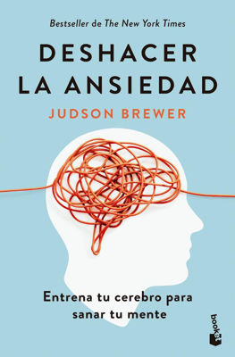 Imagen de DESHACER LA ANSIEDAD / JUDSON BREWER