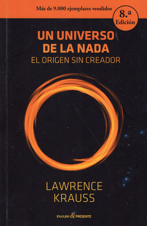 Imagen de UN UNIVERSO DE LA NADA: EL ORIGEN SIN CREADOR / LAWRENCE KRAUSS