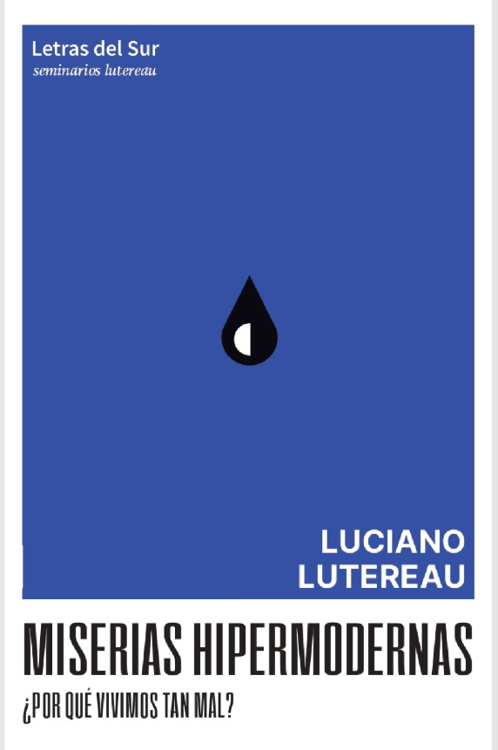 Imagen de MISERIAS HIPERMODERNAS / LUCIANO LUTEREAU