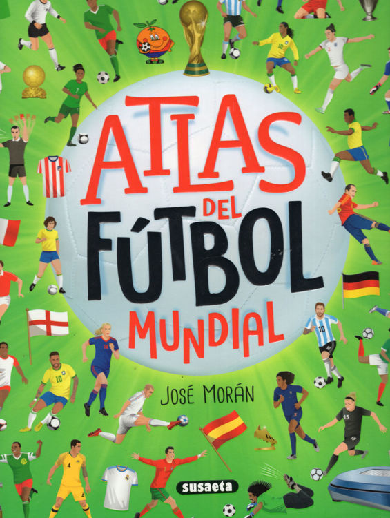 Imagen de ATLAS DEL FÚTBOL MUNDIAL / JOSÉ MORÁN