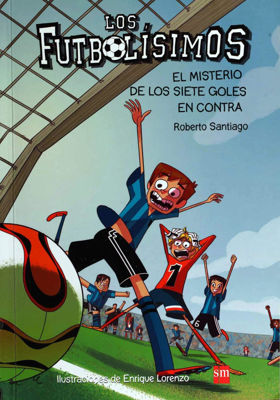 Imagen de LOS FUTBOLÍSIMOS 2: EL MISTERIO DE LOS SIETE GOLES EN PROPIA PUERTA / ROBERTO SANTIAGO