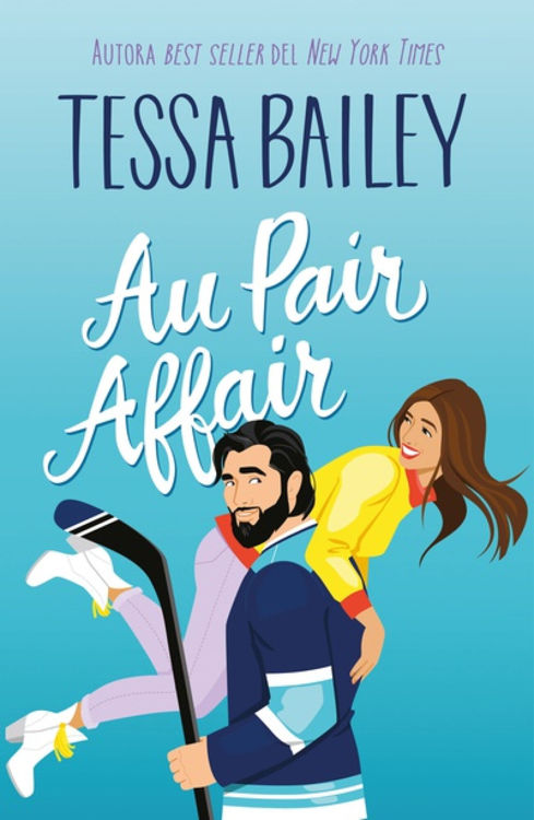 Imagen de AU PAIR AFFAIR / TESSA BAILEY