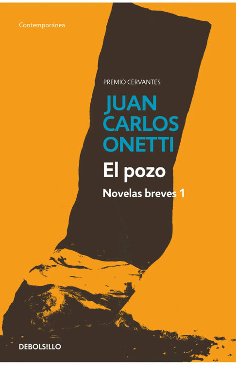 Imagen de EL POZO. NOVELAS BREVES 1 / JUAN CARLOS ONETTI