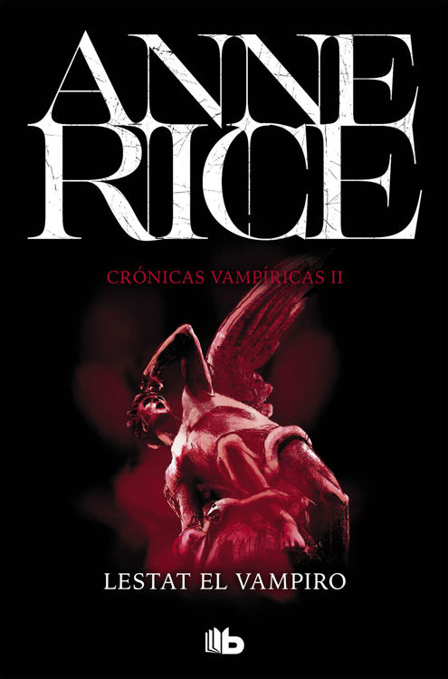 Imagen de LESTAT EL VAMPIRO (CRÓNICAS VAMPÍRICAS II) / ANNE RICE