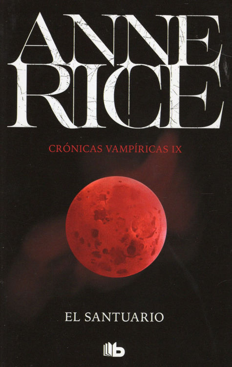 Imagen de EL SANTUARIO (CRÓNICAS VAMPÍRICAS IX) / ANNE RICE