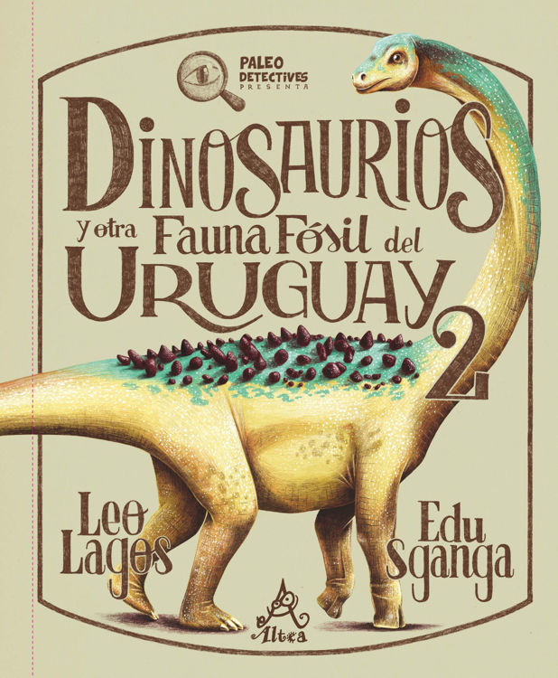Imagen de DINOSAURIOS Y OTRA FAUNA FÓSIL DEL URUGUAY 2 / LEO LAGOS