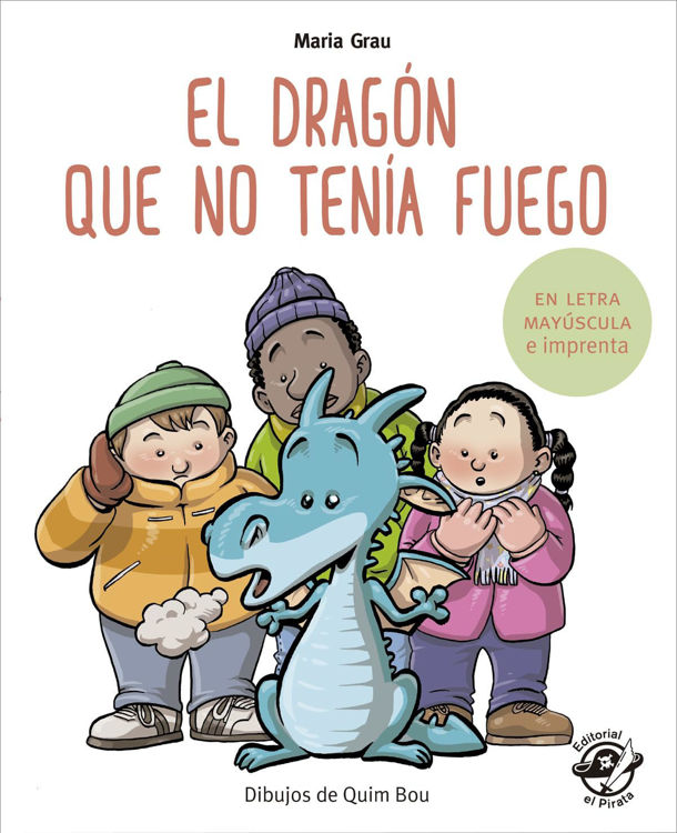 Imagen de EL DRAGÓN QUE NO TENÍA FUEGO / MARÍA GRAU
