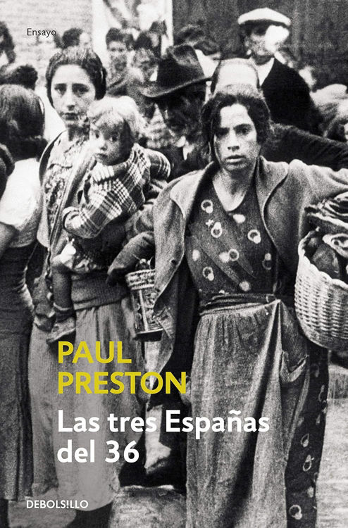 Imagen de LAS TRES ESPAÑAS DEL 36 / PAUL PRESTON