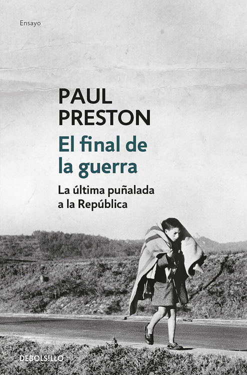 Imagen de EL FINAL DE LA GUERRA / PAUL PRESTON