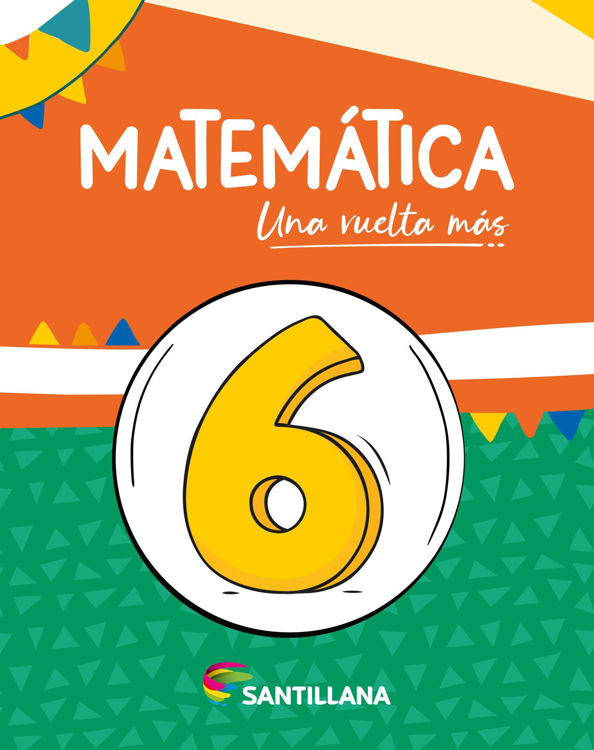 Imagen de MATEMÁTICA UNA VUELTA MÁS 6 / SANTILLANA