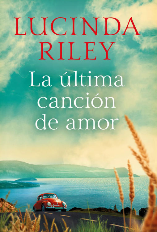Imagen de LA ÚLTIMA CANCIÓN DE AMOR / LUCINDA RILEY
