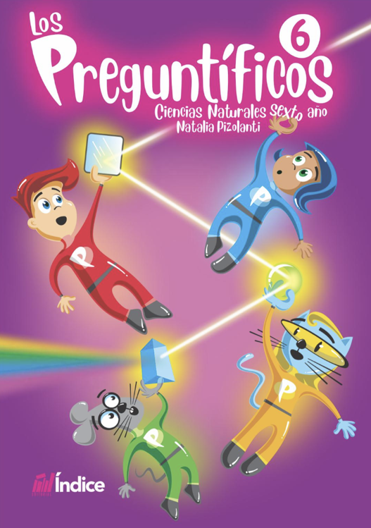 Imagen de LOS PREGUNTIFICOS 6: CIENCIAS NATURALES SEXTO AÑO / ÍNDICE