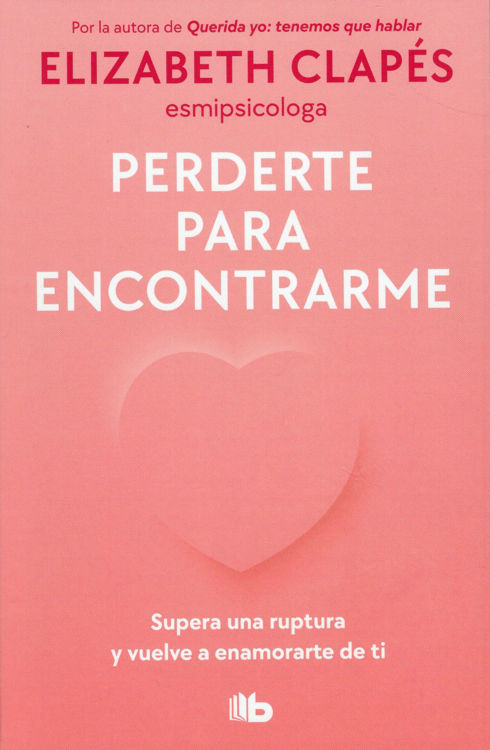 Imagen de PERDERTE PARA ENCONTRARME / ELIZABETH CLAPÉS