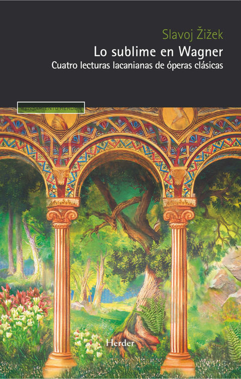 Imagen de LO SUBLIME EN WAGNER / SLAVOJ ŽIŽEK