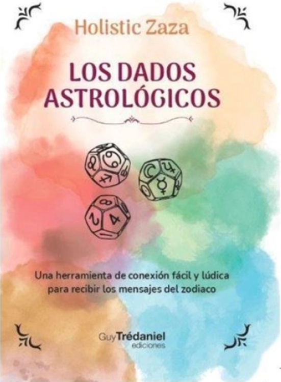 Imagen de LOS DADOS ASTROLÓGICOS / HOLISTIC ZAZA