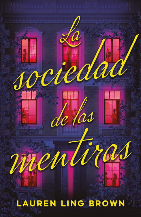 Imagen de LA SOCIEDAD DE LAS MENTIRAS / LAUREN LING BROWN