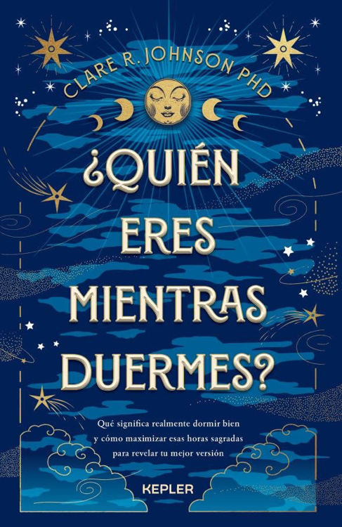Imagen de ¿QUIÉN ERES MIENTRAS DUERMES? / CLARE R. JOHNSON PHD