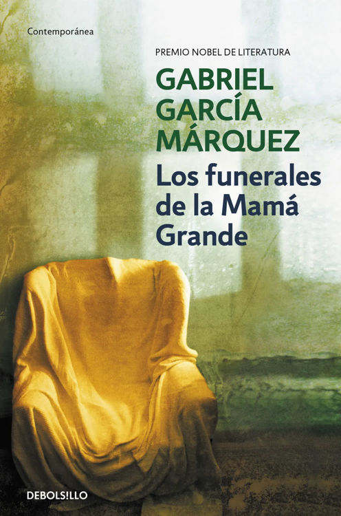 Imagen de LOS FUNERALES DE LA MAMÁ GRANDE / GABRIEL GARCÍA MÁRQUEZ