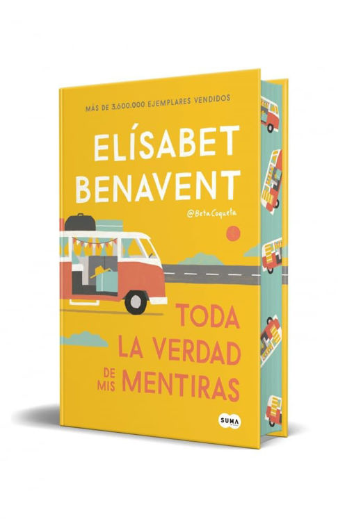 Imagen de TODA LA VERDAD DE MIS MENTIRAS (TAPA DURA) / ELÍSABET BENAVENT