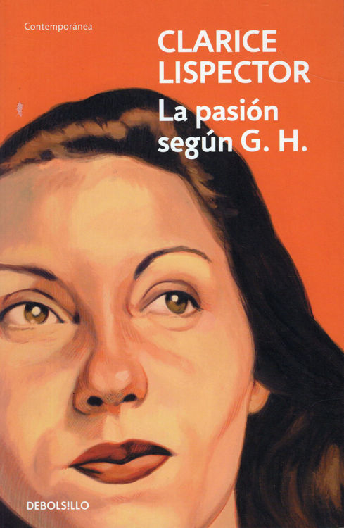 Imagen de LA PASIÓN SEGÚN G.H. / CLARICE LISPECTOR