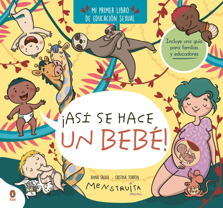 Imagen de ASÍ SE HACE UN BEBÉ: MI PRIMER LIBRO DE EDUCACIÓN SEXUAL / ANNA SALVIA