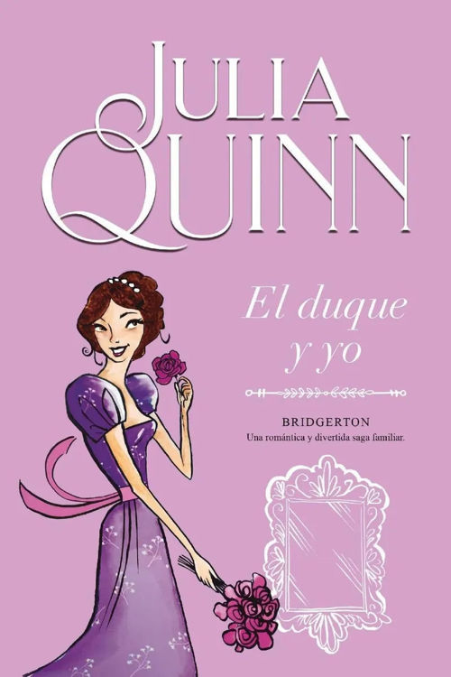 Imagen de BRIDGERTON 1: EL DUQUE Y YO / JULIA QUINN
