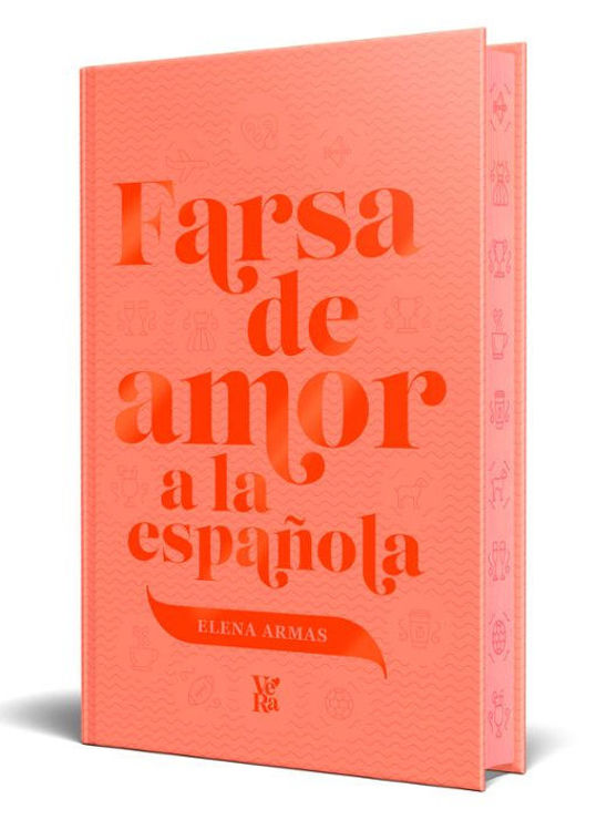 Imagen de FARSA DE AMOR A LA ESPAÑOLA (EDICIÓN ESPECIAL) / ELENA ARMAS