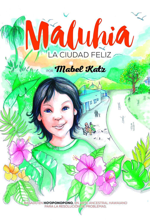 Imagen de MALUHIA: LA CIUDAD FELIZ / MABEL KATZ