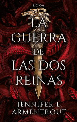 Imagen de LA GUERRA DE LAS DOS REINAS (LIBRO 4) / JENNIFER L. ARMENTROUT