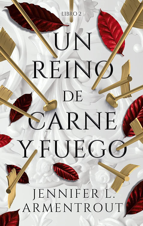Imagen de UN REINO DE CARNE Y FUEGO (LIBRO 2)  / JENNIFER L. ARMENTROUT